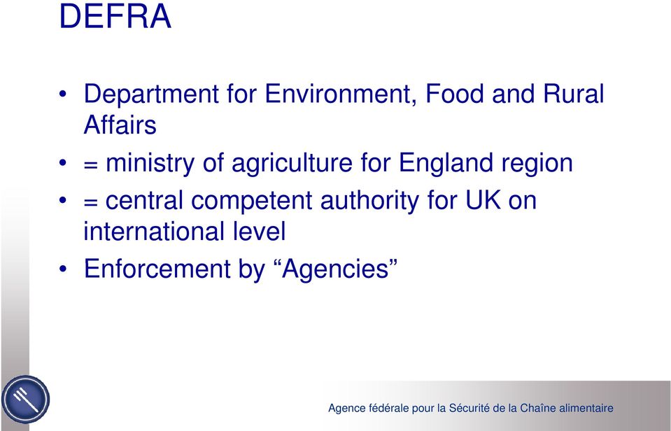 England region = central competent authority
