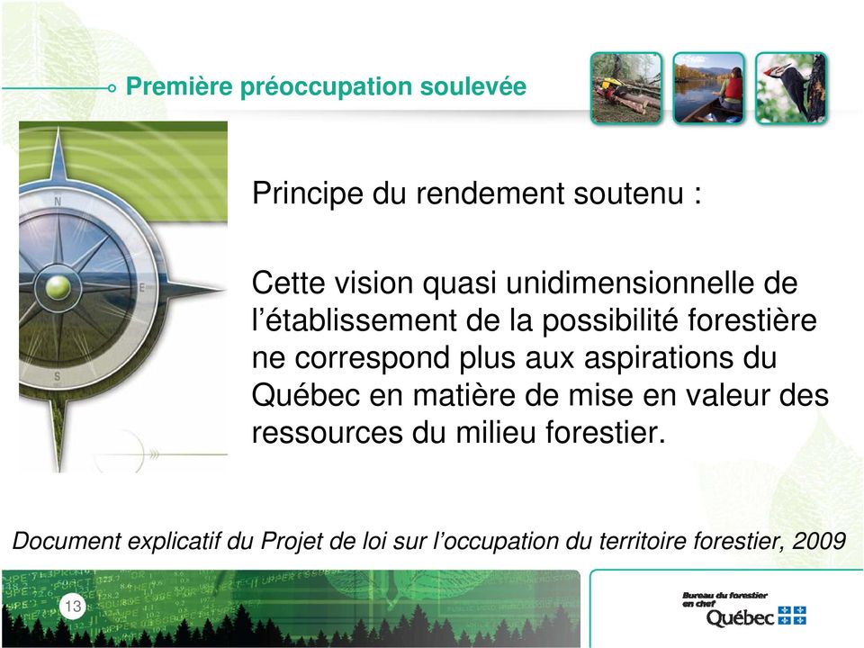 aux aspirations du Québec en matière de mise en valeur des ressources du milieu