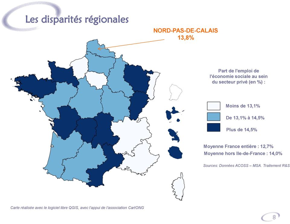 France entière : 12,7% Moyenne hors Ile-de-France : 14,0% Sources: Données ACOSS MSA.