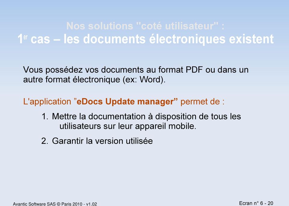 L'application edocs Update manager permet de : 1.