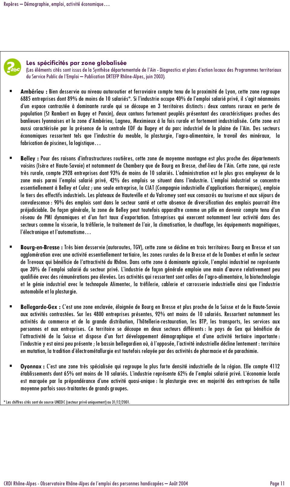 l Emploi Publication DRTEFP Rhône-Alpes, juin 2003).