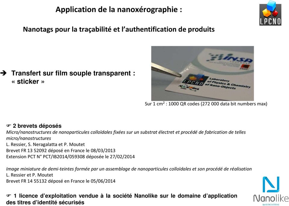 Moutet Brevet FR 13 52092 déposéen France le 08/03/2013 Extension PCT N PCT/IB2014/059308 déposée le 27/02/2014 Image miniature de demi-teintes formée par un assemblage de nanoparticules colloïdales