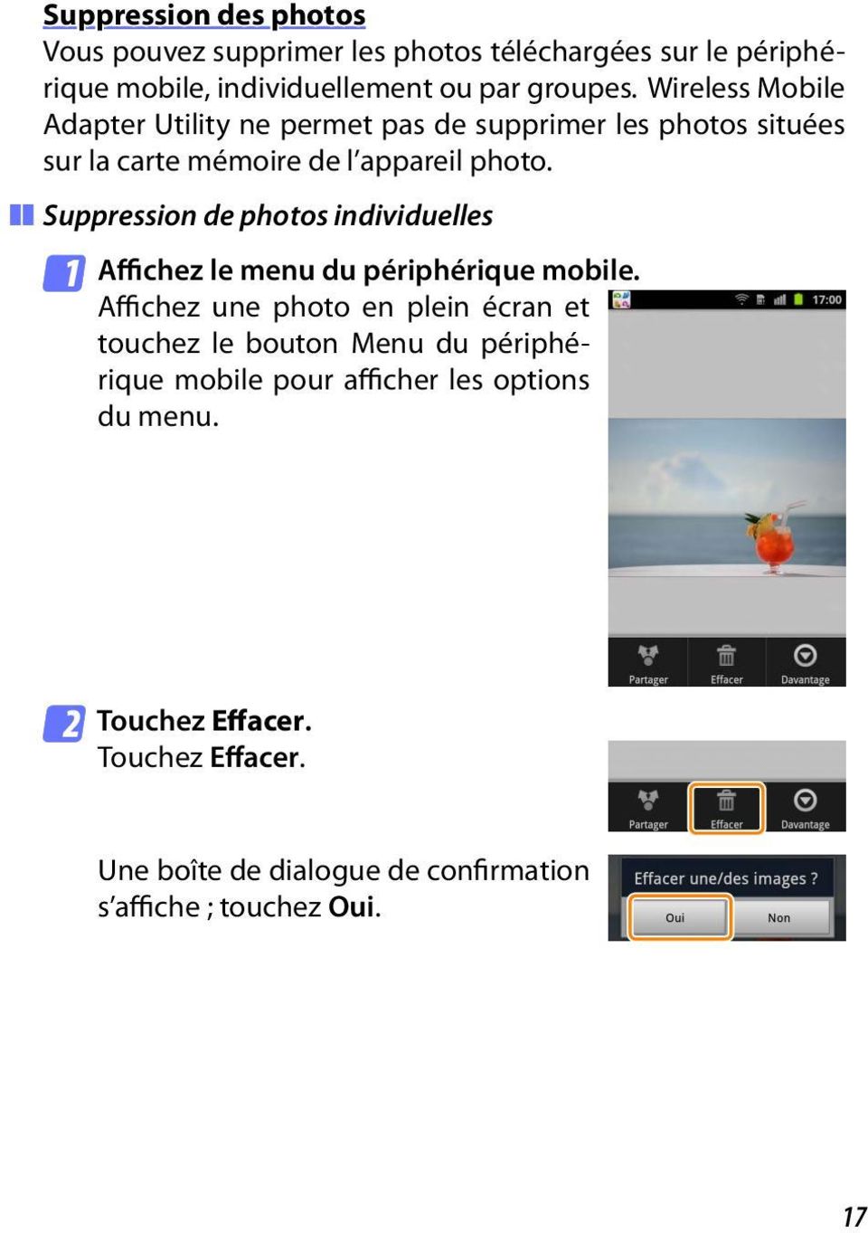 Suppression de photos individuelles 1 Affichez le menu du périphérique mobile.