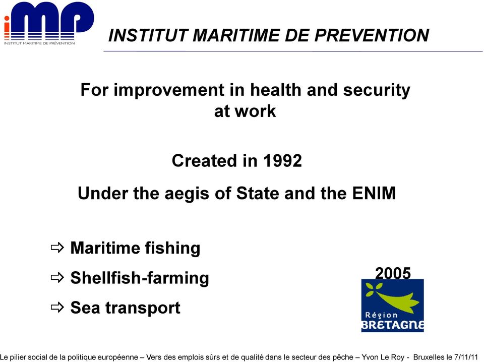 Shellfish-farming Sea transport 2005 Le pilier social de la politique européenne