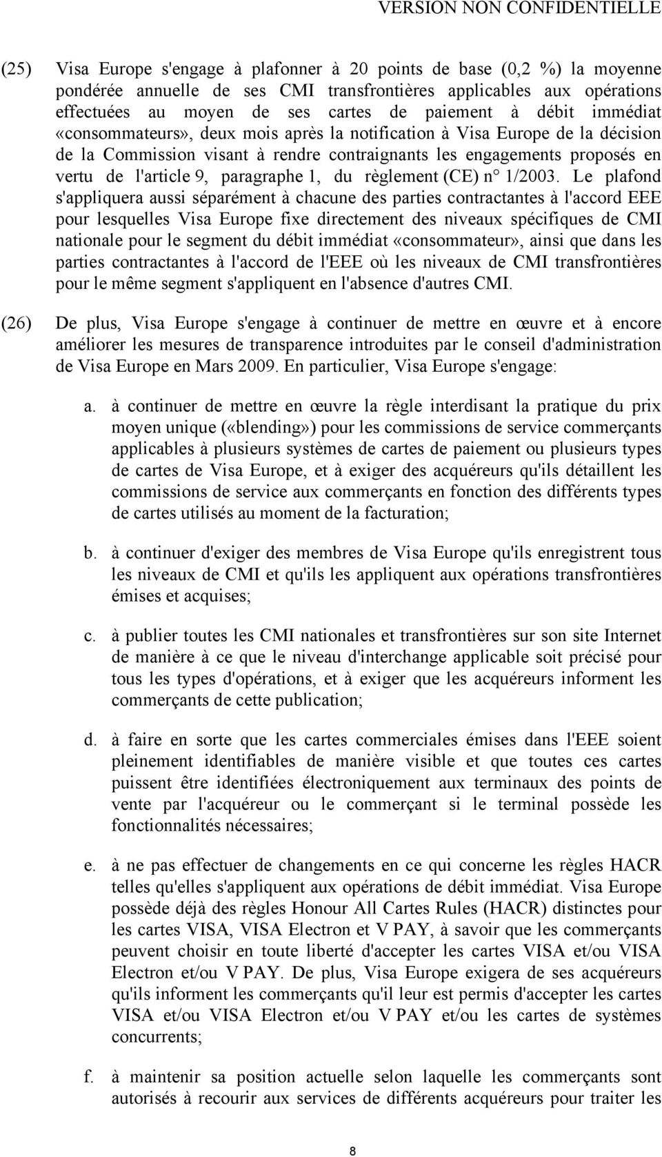 paragraphe 1, du règlement (CE) n 1/2003.
