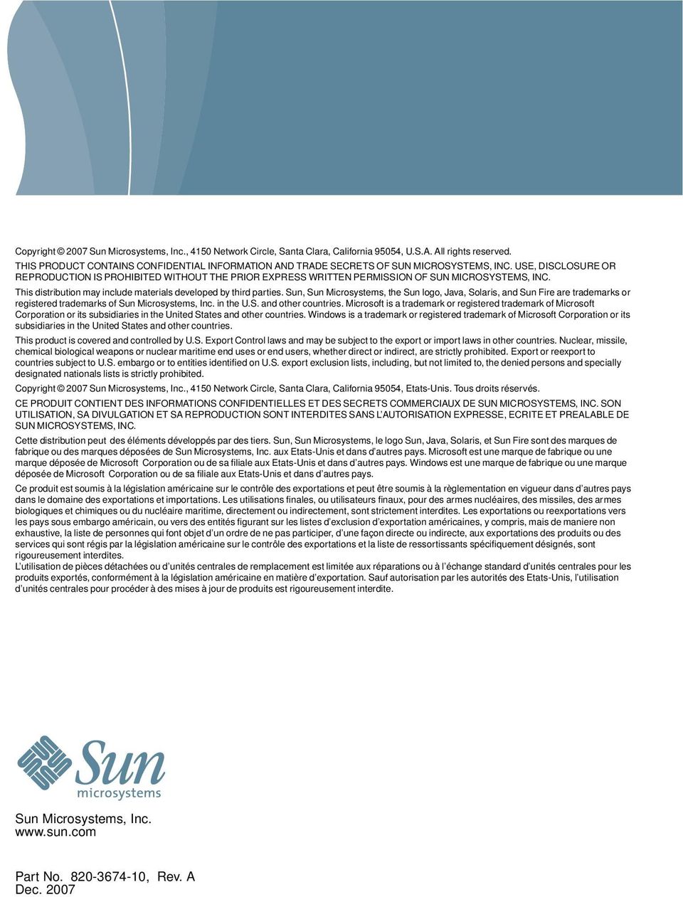 USE, DISCLOSURE OR REPRODUCTION IS PROHIBITED WITHOUT THE PRIOR EXPRESS WRITTEN PERMISSION OF SUN MICROSYSTEMS, INC. This distribution may include materials developed by third parties.