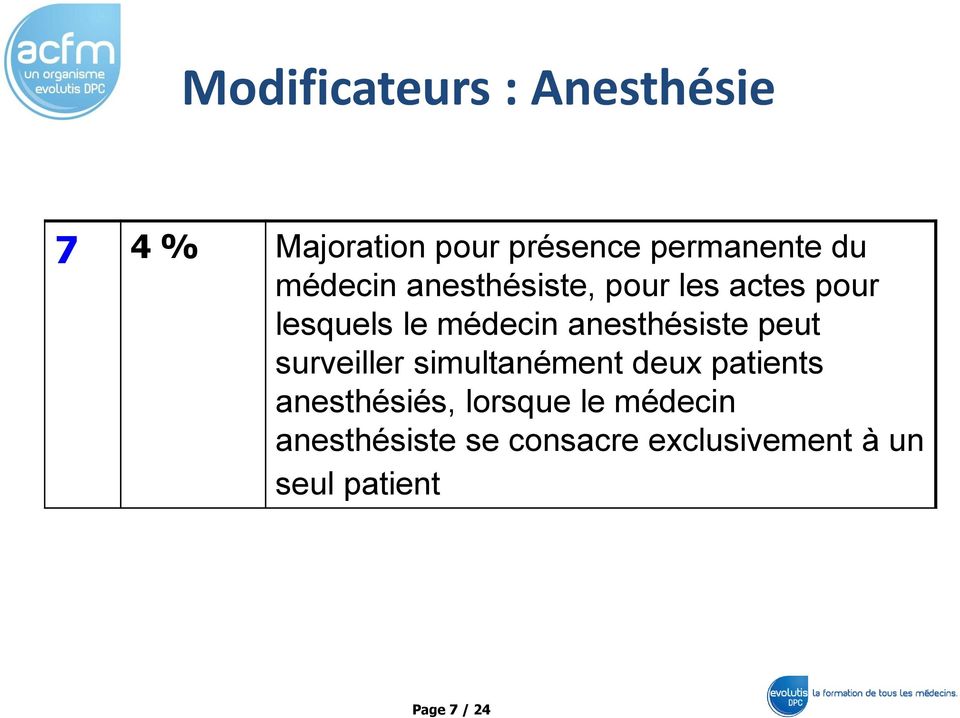 anesthésiste peut surveiller simultanément deux patients anesthésiés,