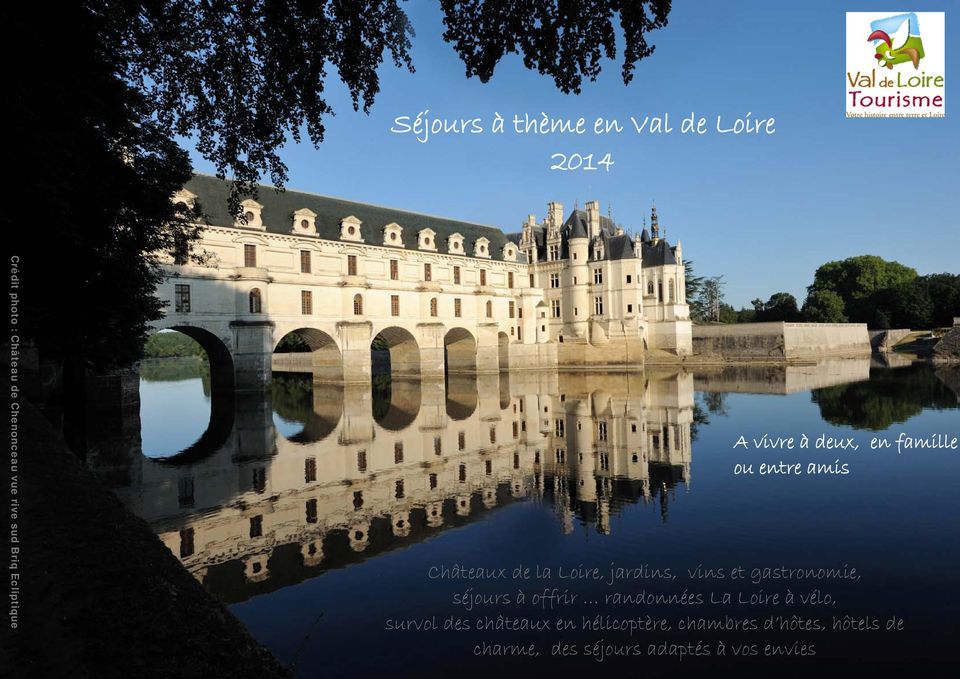 jardins, vins et gastronomie, séjours à offrir randonnées La Loire à vélo, survol des