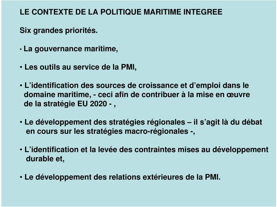 maritime, - ceci afin de contribuer à la mise en œuvre de la stratégie EU 2020 -, Le développement des stratégies régionales il s