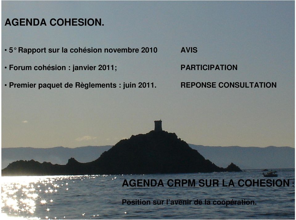 : janvier 2011; PARTICIPATION Premier paquet de Règlements