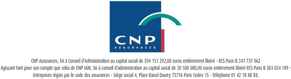 au capital social de 30 500 000,00 euros entièrement libéré RCS Paris B 383 024 189 - Entreprises régies