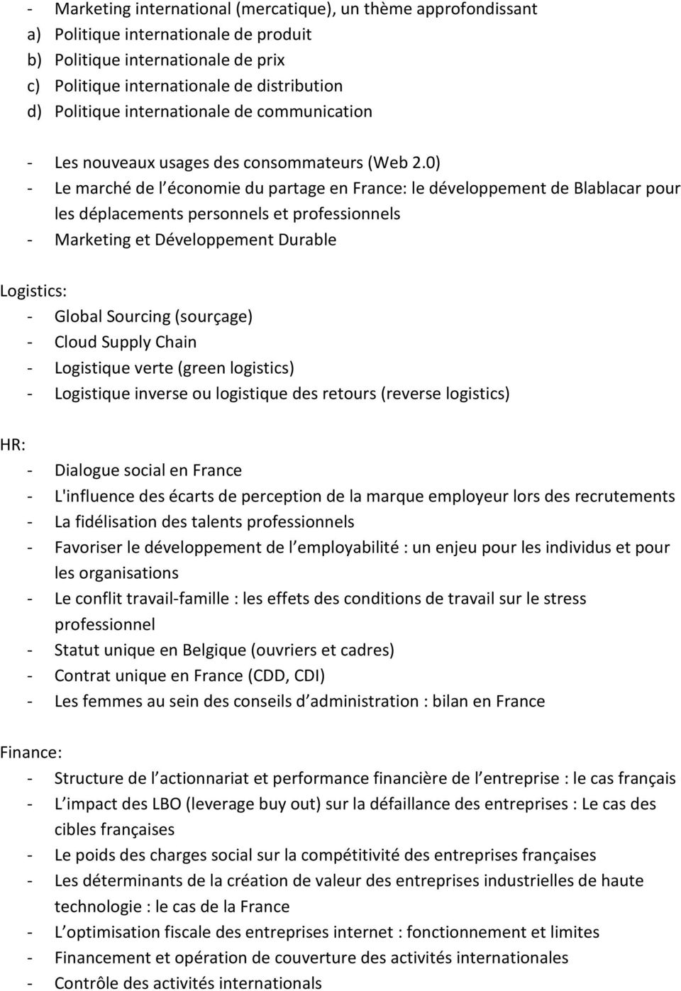 0) - Le marché de l économie du partage en France: le développement de Blablacar pour les déplacements personnels et professionnels - Marketing et Développement Durable Logistics: - Global Sourcing