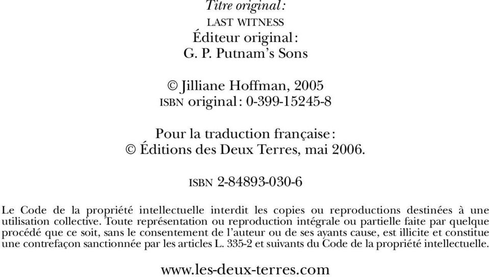 ISBN 2-84893-030-6 Le Code de la propriété intellectuelle interdit les copies ou reproductions destinées à une utilisation collective.