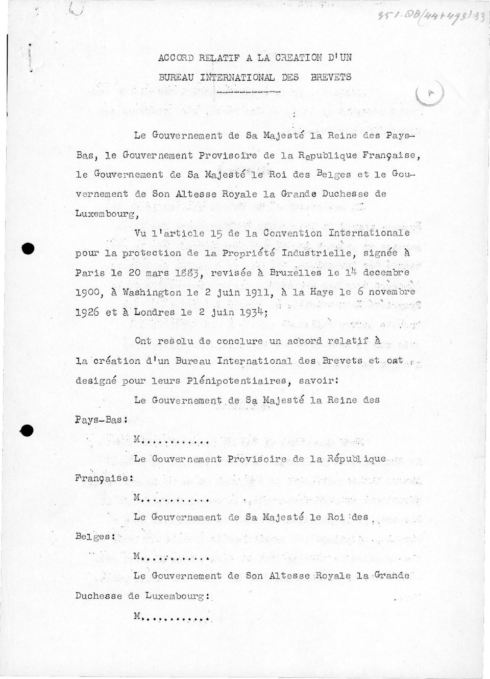 signée à Paris le 20 mars ï&sy^ revisée à Bruxelles le Ï4 décembre 1900, à Washington le 2 juin 19H, à la Haye le 6 novembre 1926 et à Londres le 2 juin l^i} Ont résolu de conclure un accord relatif