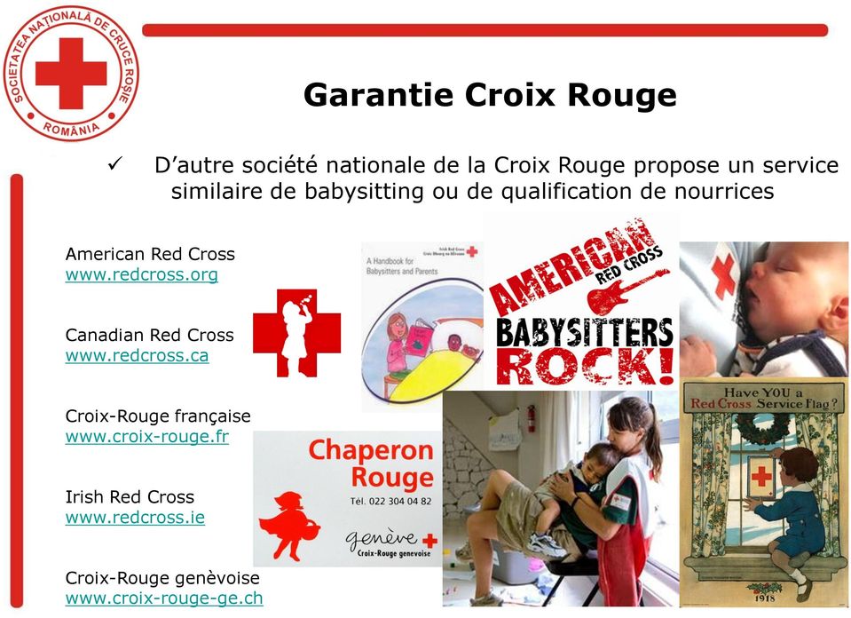 Cross www.redcross.org Canadian Red Cross www.redcross.ca Croix-Rouge française www.