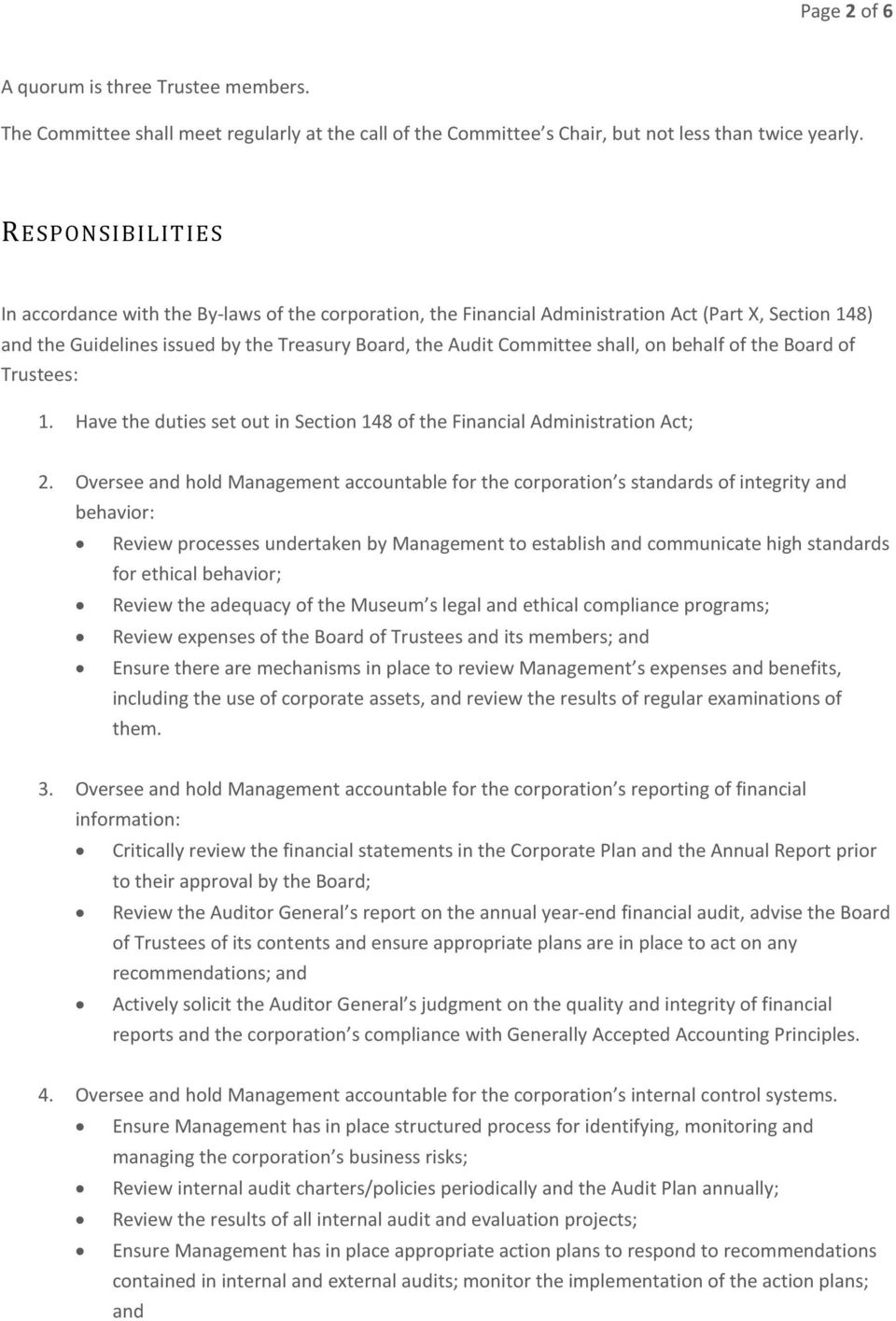 on behalf of the Board of Trustees: 1. Have the duties set out in Section 148 of the Financial Administration Act; 2.