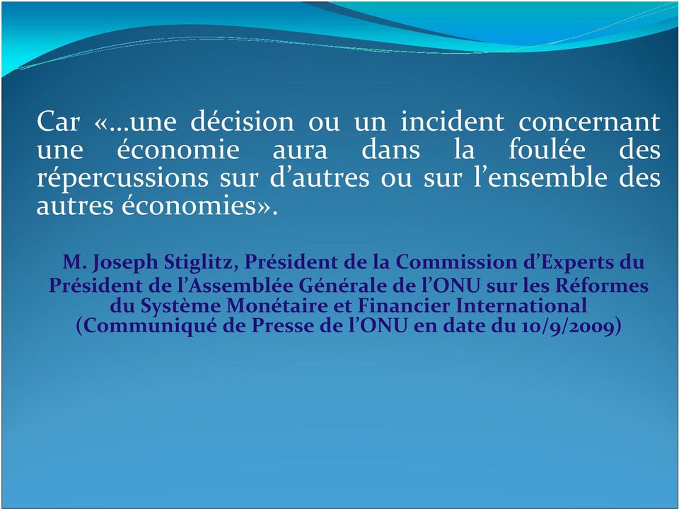 Joseph Stiglitz, Président de la Commission d Experts du Président de l Assemblée Générale