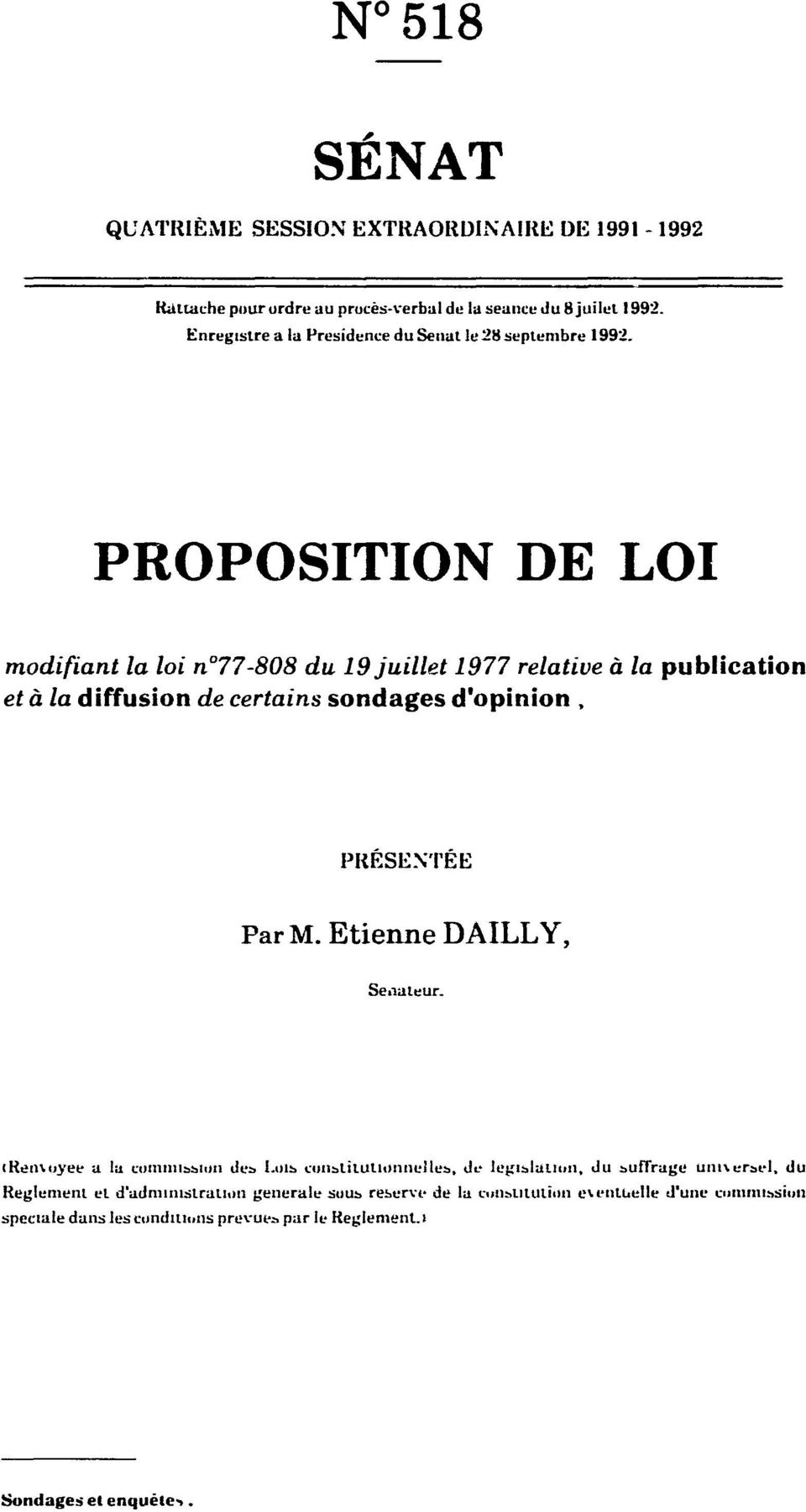 PROPOSITION DE LOI modifiant la loi n 77-808 du 19 juillet 1977 relative à la publication et à la diffusion de certains sondages d'opinion, PRÉSENTÉE Par M.