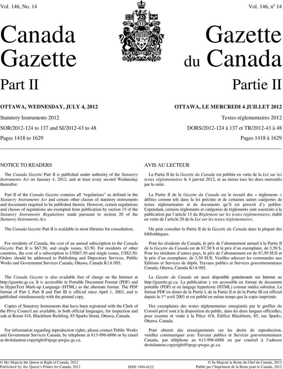 137 and SI/2012-43 to 48 DORS/2012-124 à 137 et TR/2012-43 à 48 Pages 1418 to 1629 Pages 1418 à 1629 NOTICE TO READERS The Canada Gazette Part II is published under authority of the Statutory