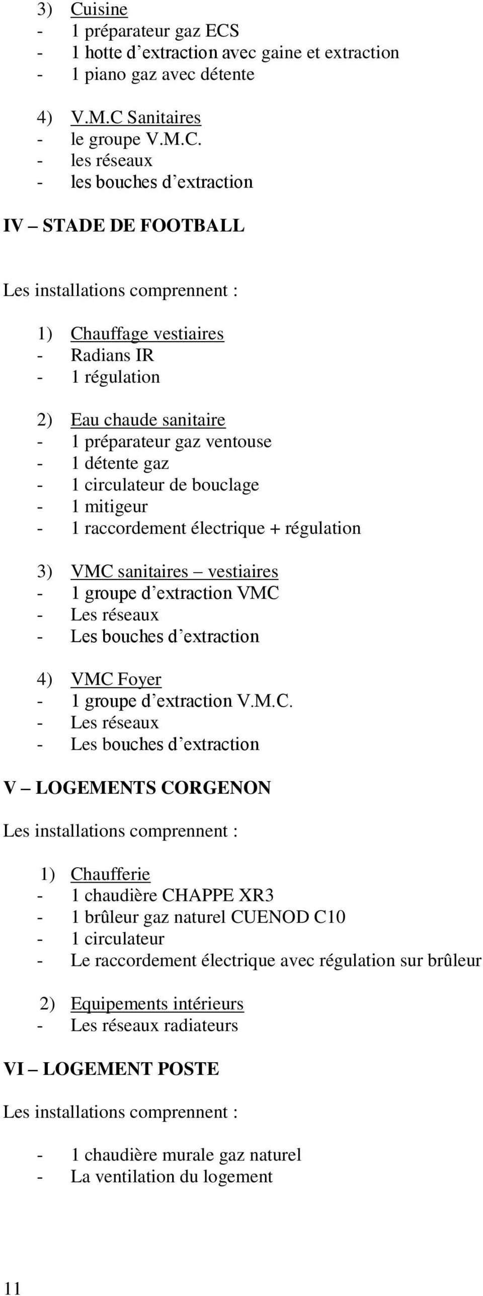 électrique + régulation 3) VMC 