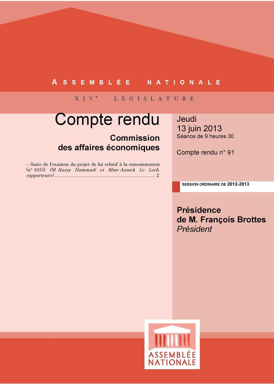 consommation (n 1015) (M. Razzy Hammadi et Mme Annick Le Loch, rapporteurs).