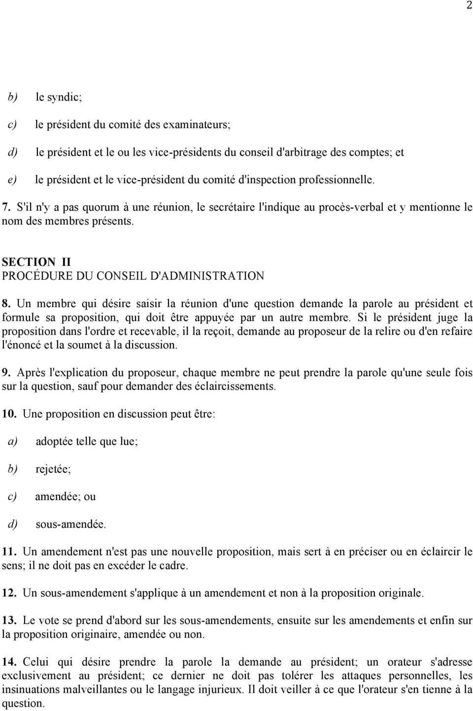 SECTION II PROCÉDURE DU CONSEIL D'ADMINISTRATION 8.