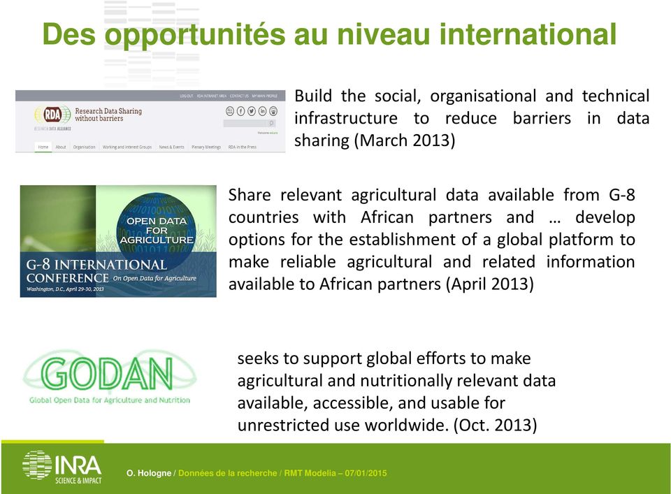 of a global platform to make reliable agricultural and related information available to African partners (April 2013) seeks to support