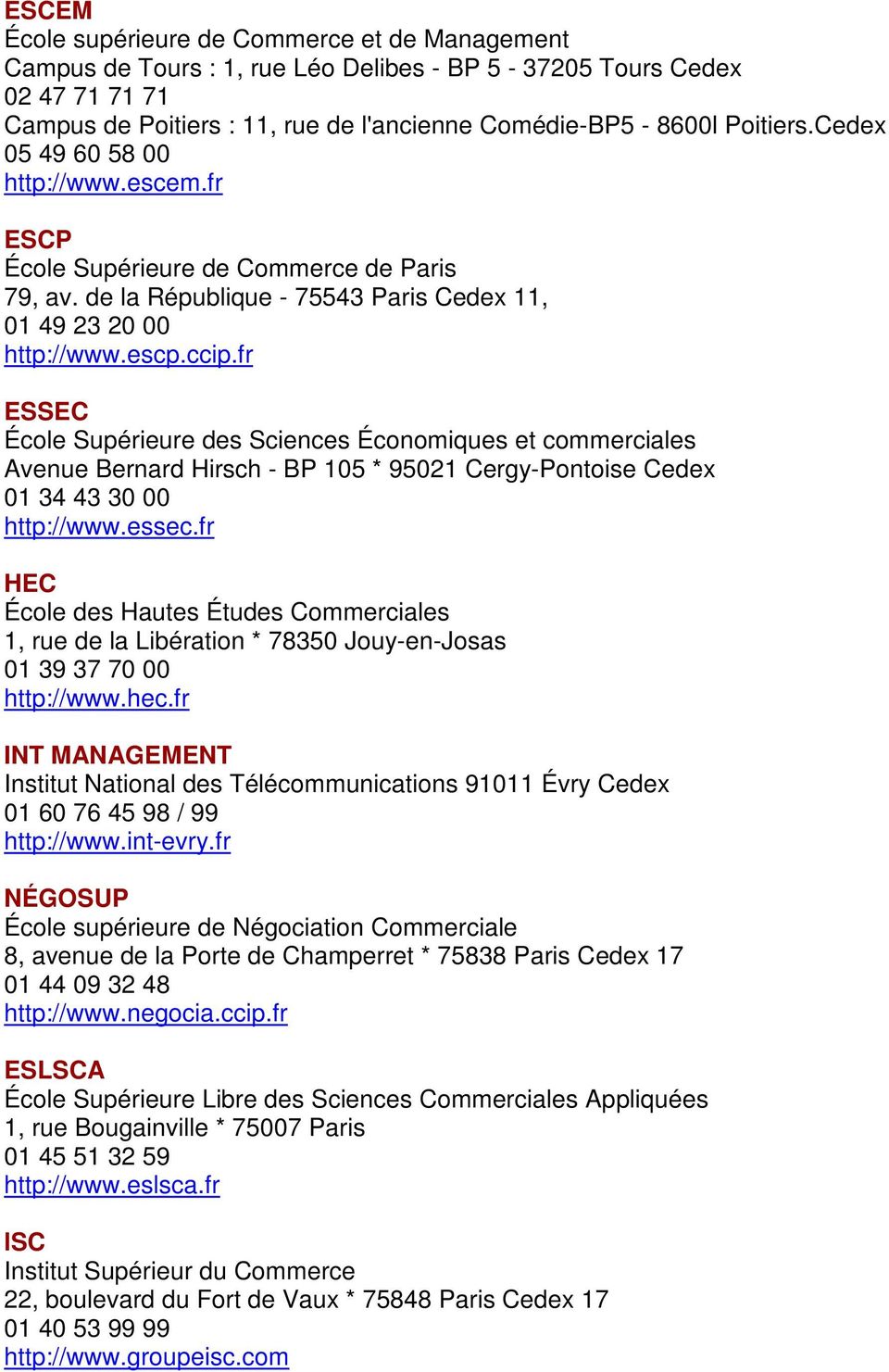 fr ESSEC École Supérieure des Sciences Économiques et commerciales Avenue Bernard Hirsch - BP 105 * 95021 Cergy-Pontoise Cedex 01 34 43 30 00 http://www.essec.