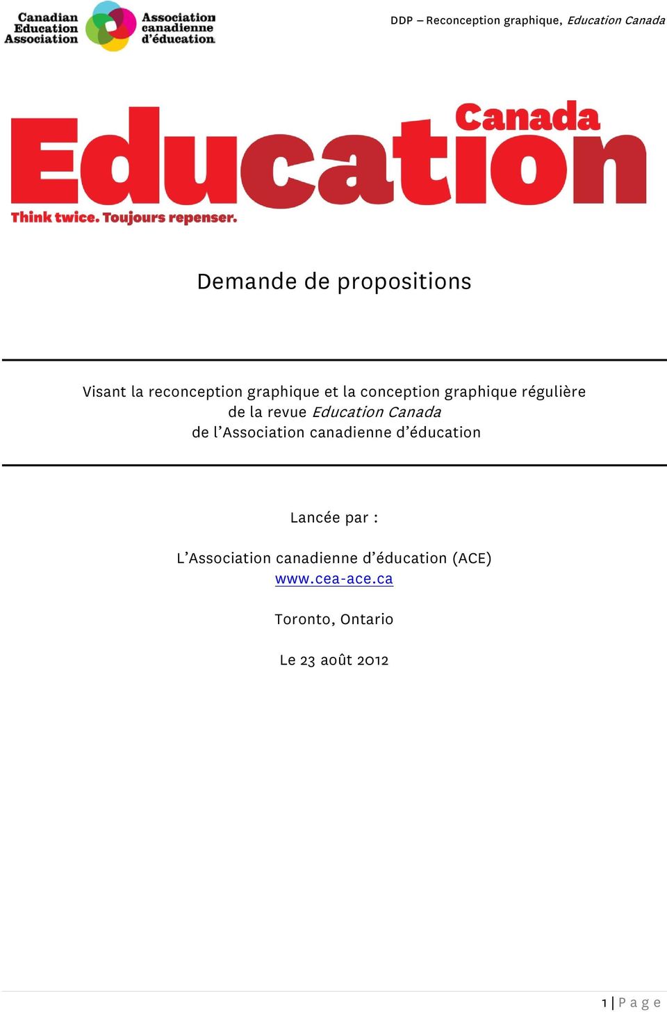 Association canadienne d éducation Lancée par : L Association