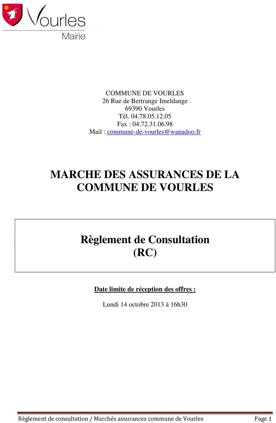 fr MARCHE DES ASSURANCES DE LA COMMUNE DE VOURLES Règlement de Consultation (RC) Date