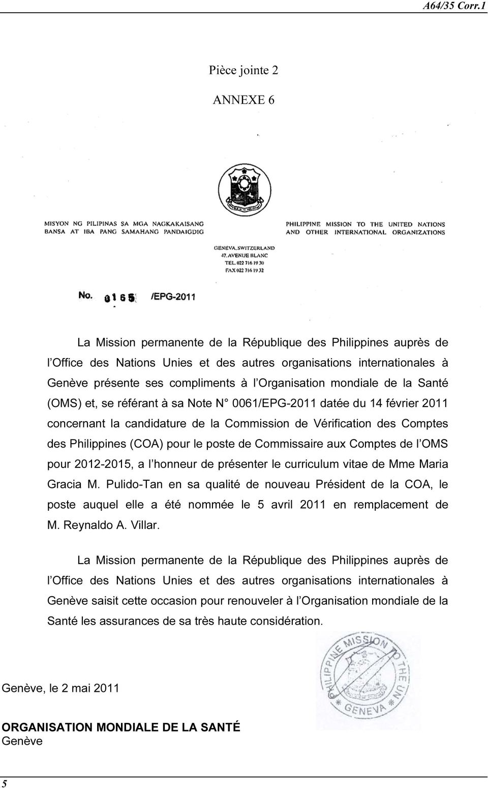 pour le poste de Commissaire aux Comptes de l OMS pour 2012-2015, a l honneur de présenter le curriculum vitae de Mme Maria Gracia M.