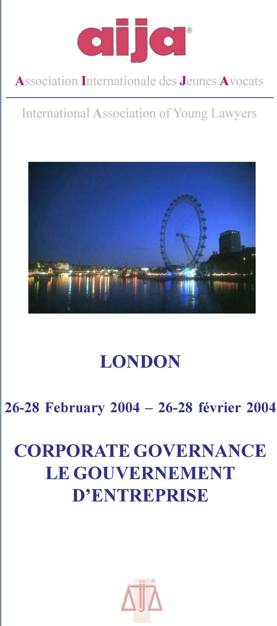 LONDON 26-28 February 2004 26-28 février 2004