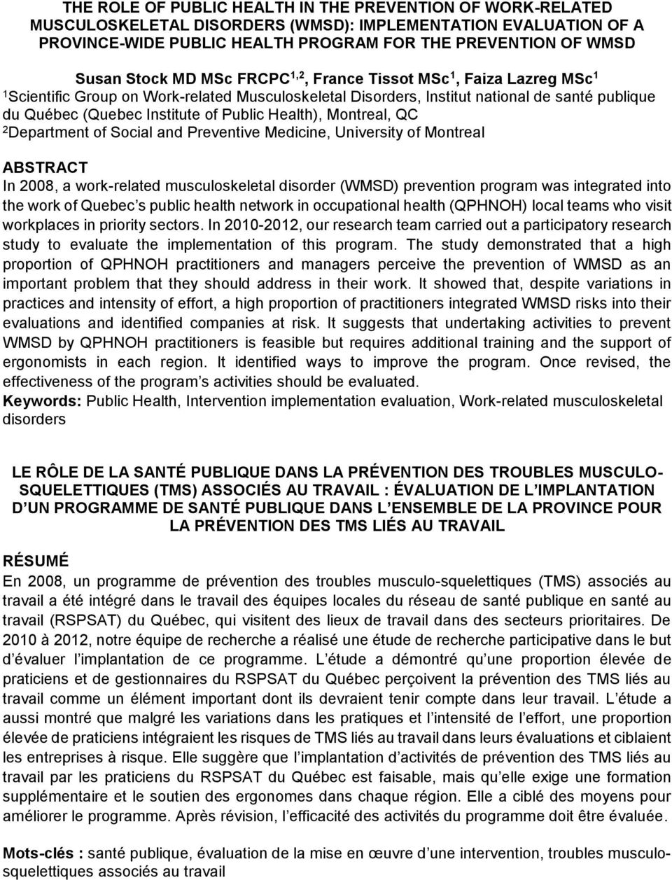 Health), Montreal, QC 2 Department of Social and Preventive Medicine, University of Montreal ABSTRACT In 2008, a work-related musculoskeletal disorder (WMSD) prevention program was integrated into