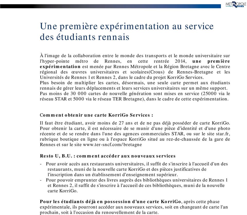 Universités de Rennes 1 et Rennes 2, dans le cadre du projet KorriGo Services.