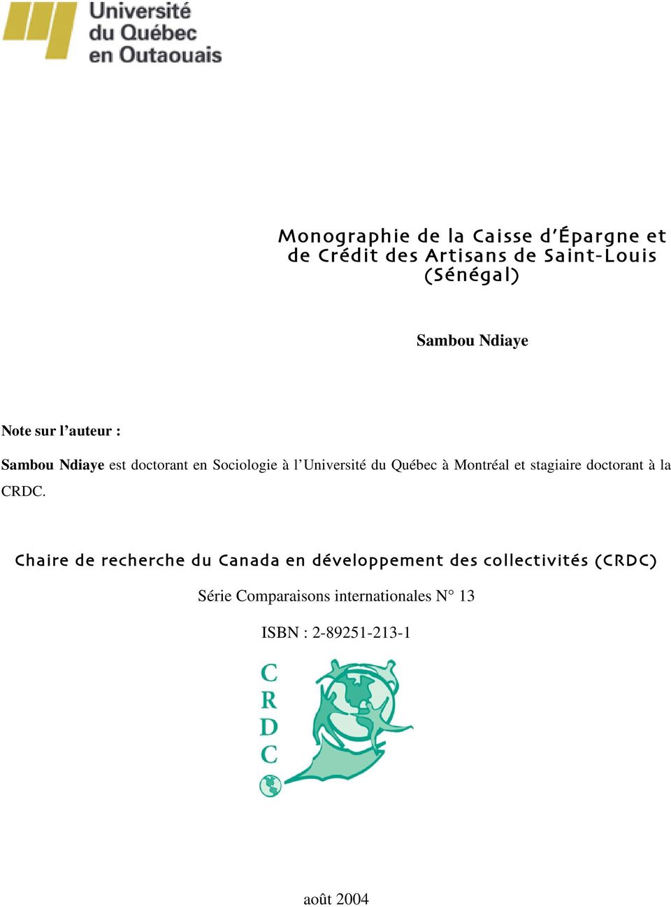 Québec à Montréal et stagiaire doctorant à la CRDC.