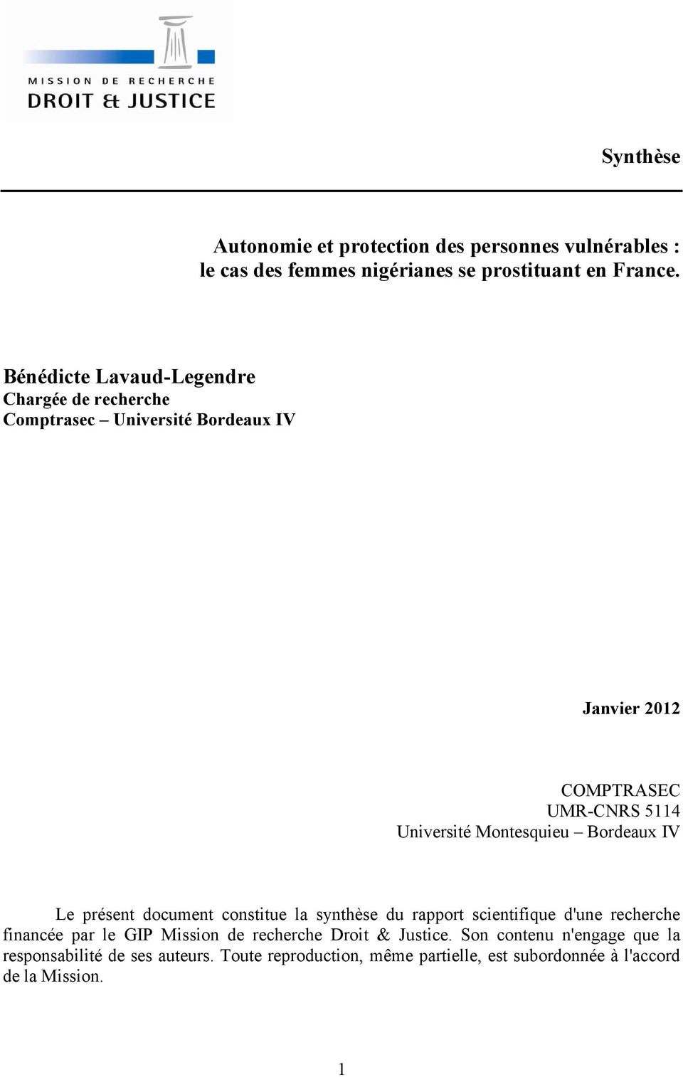 Montesquieu Bordeaux IV Le présent document constitue la synthèse du rapport scientifique d'une recherche financée par le GIP Mission de