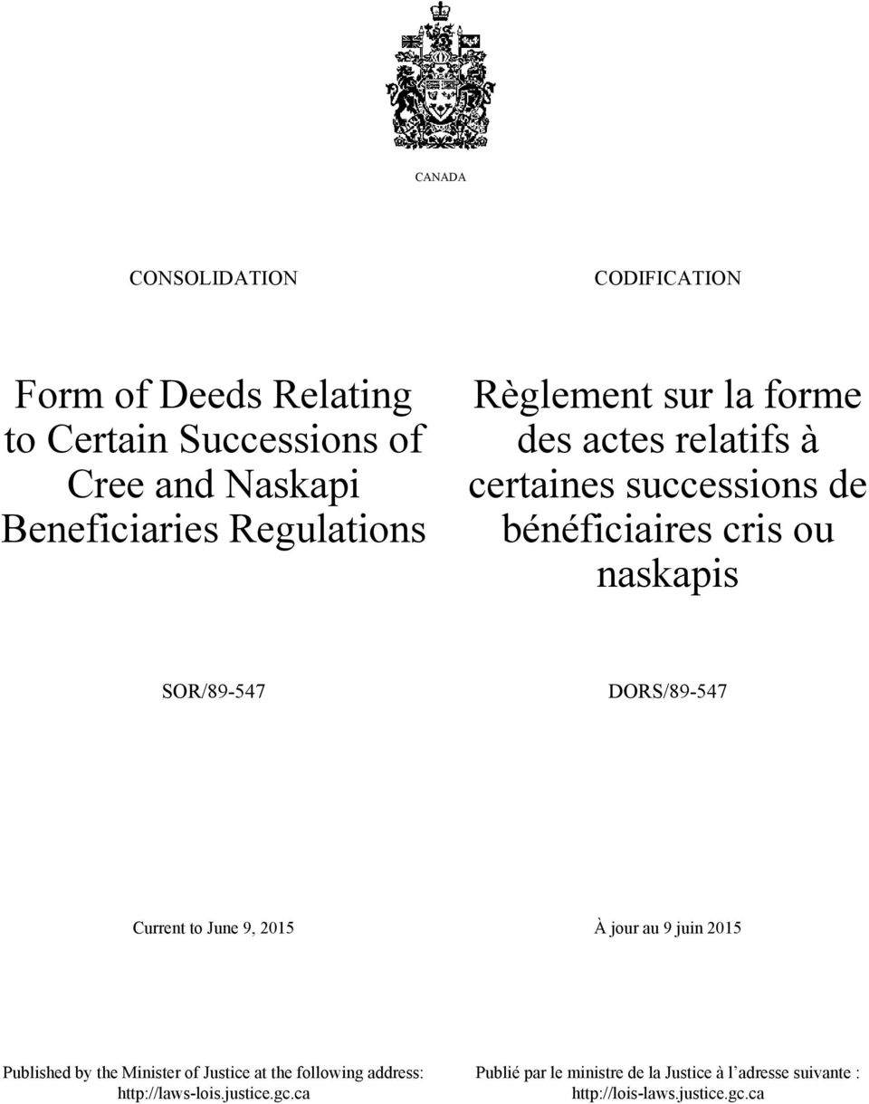 SOR/89-547 DORS/89-547 Current to June 9, 2015 À jour au 9 juin 2015 Published by the Minister of Justice at the
