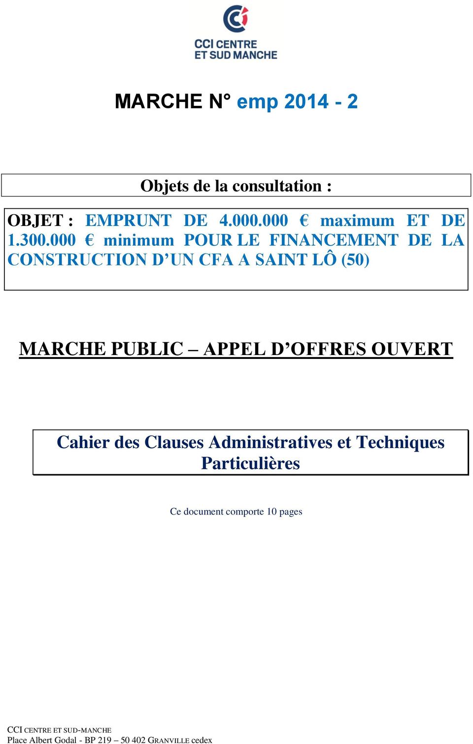 APPEL D OFFRES OUVERT Cahier des Clauses Administratives et Techniques Particulières Ce