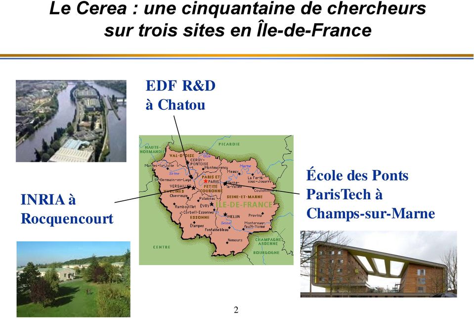 Île-de-France EDF R&D à Chatou INRIA à