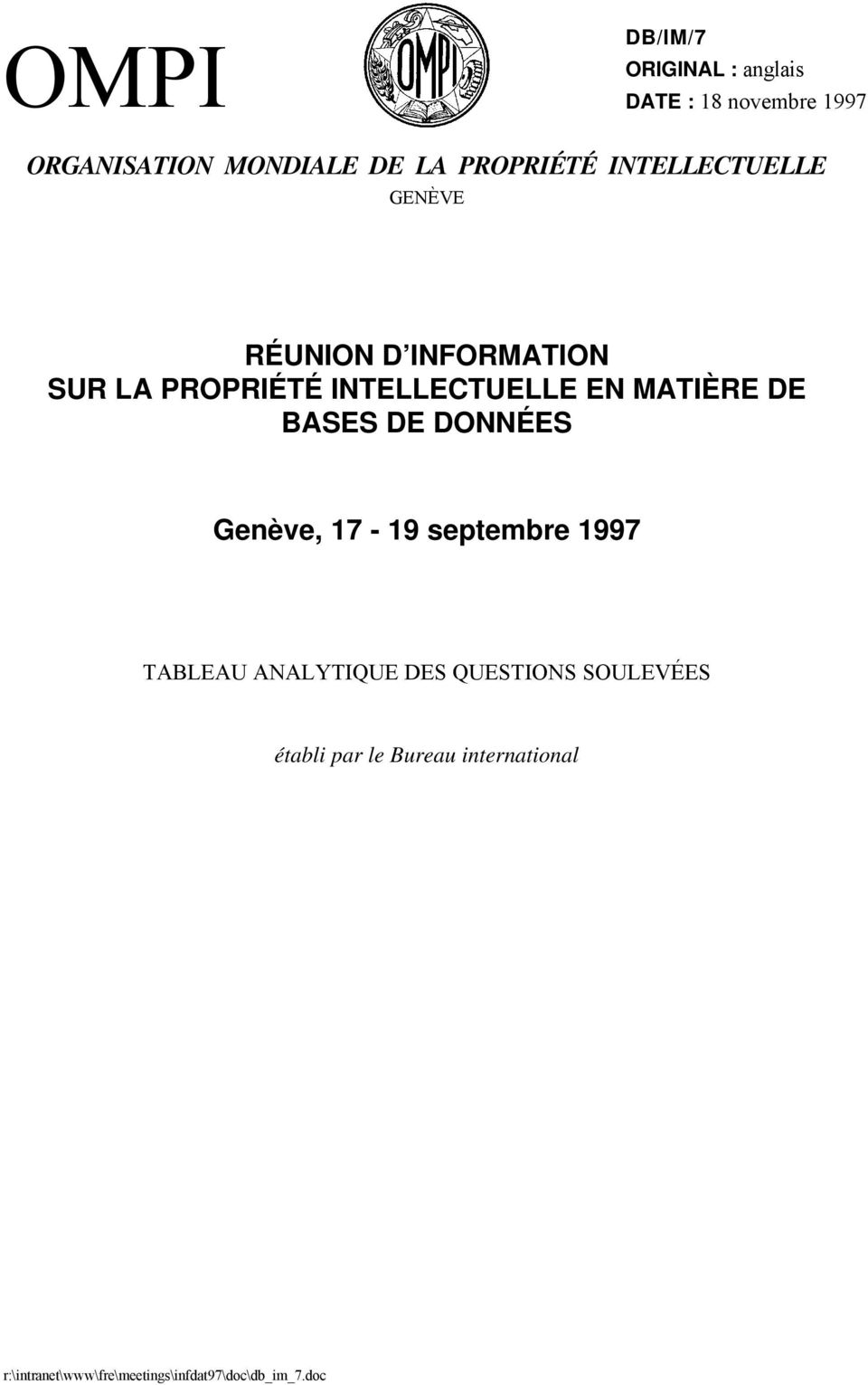 MATIÈRE DE BASES DE DONNÉES Genève, 17-19 septembre 1997 TABLEAU ANALYTIQUE DES QUESTIONS