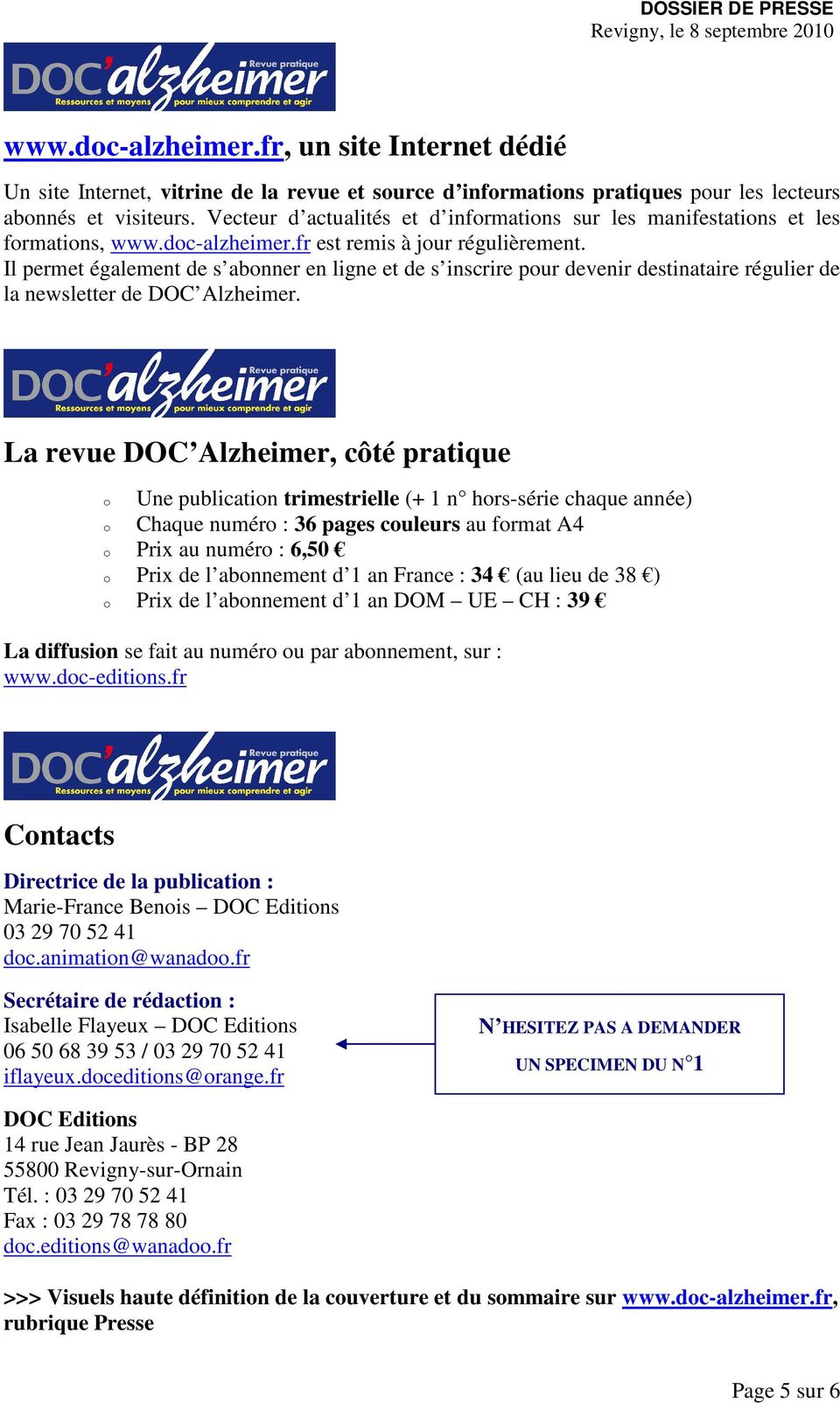 Il permet également de s abonner en ligne et de s inscrire pour devenir destinataire régulier de la newsletter de DOC Alzheimer.