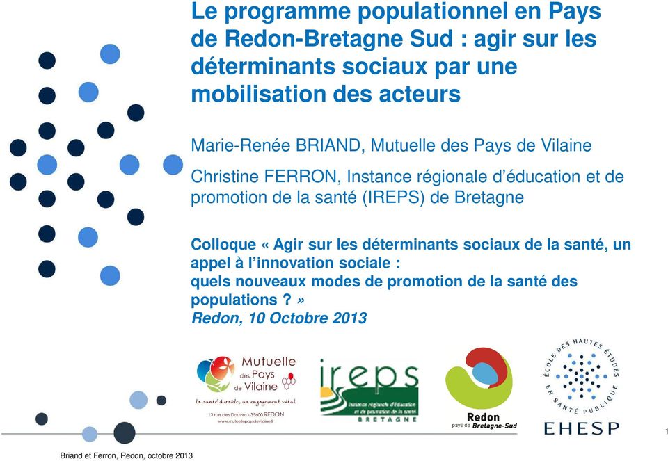 éducation et de promotion de la santé (IREPS) de Bretagne Colloque «Agir sur les déterminants sociaux de la