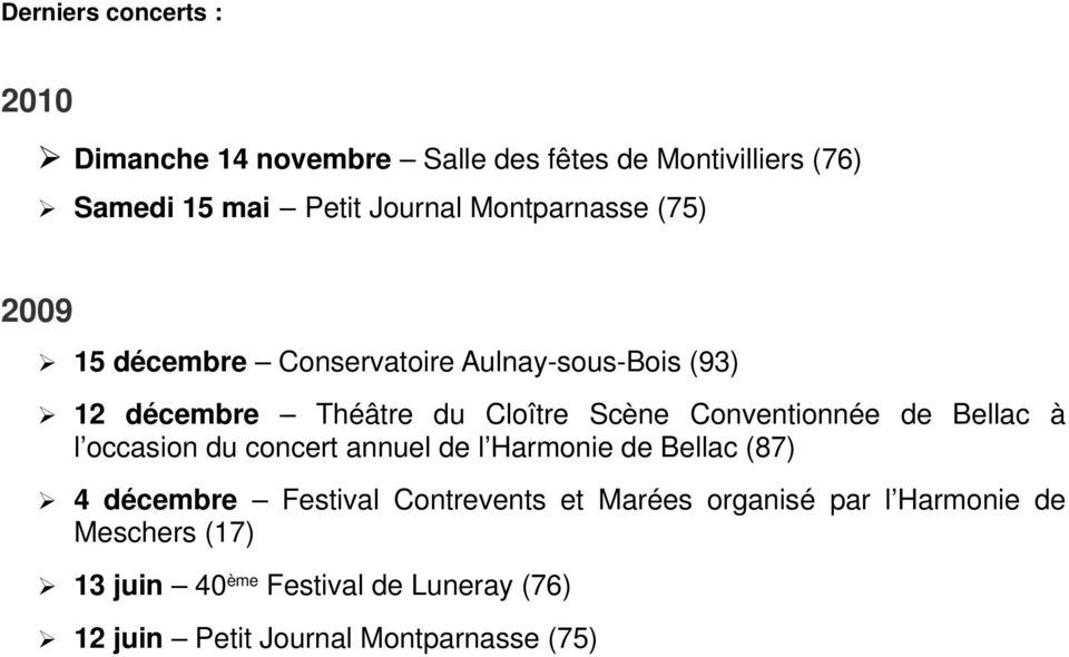 Conventionnée de Bellac à l occasion du concert annuel de l Harmonie de Bellac (87) 4 décembre Festival Contrevents