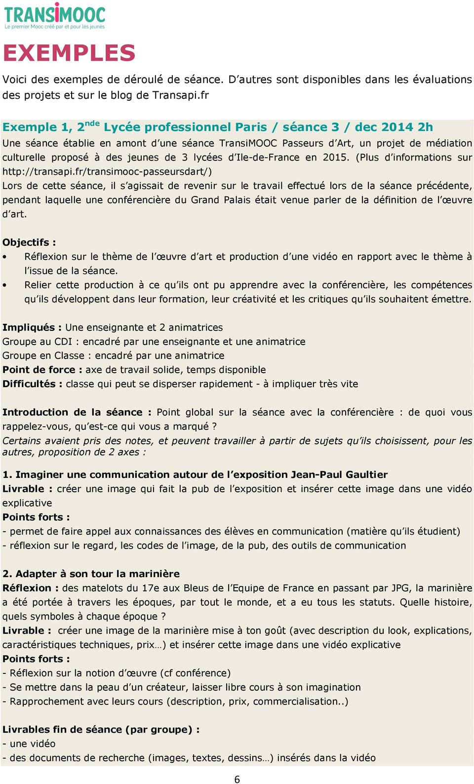lycées d Ile-de-France en 2015. (Plus d informations sur http://transapi.