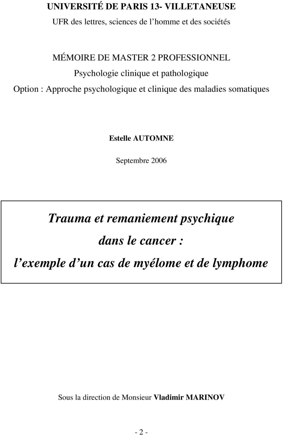 clinique des maladies somatiques Estelle AUTOMNE Septembre 2006 Trauma et remaniement psychique dans