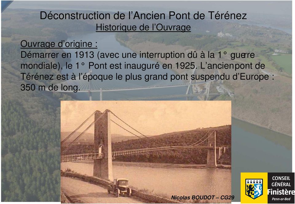 1 Pont est inauguré en 1925.