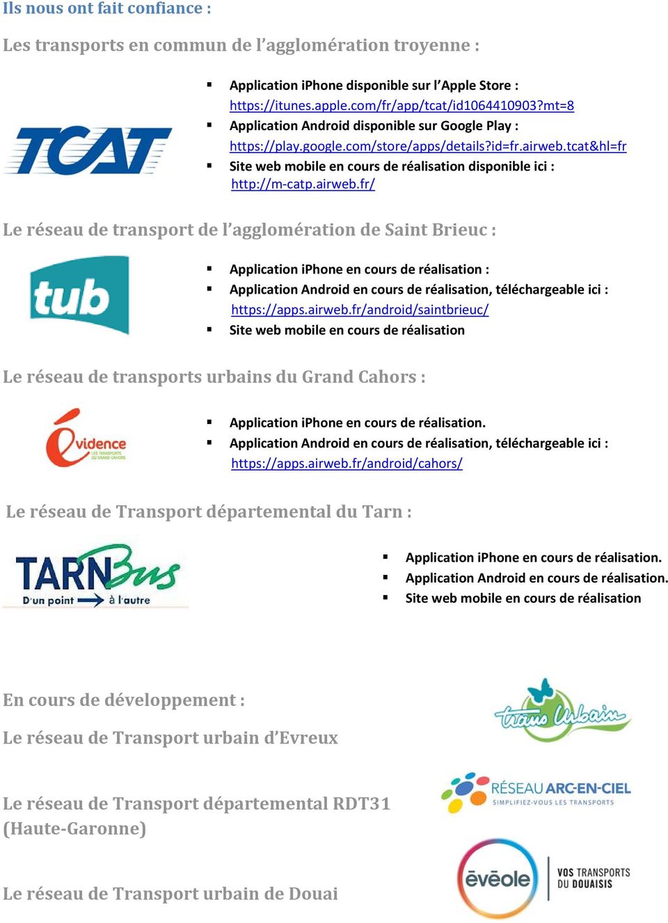 tcat&hl=fr Site web mobile en cours de réalisation disponible ici : http://m catp.airweb.
