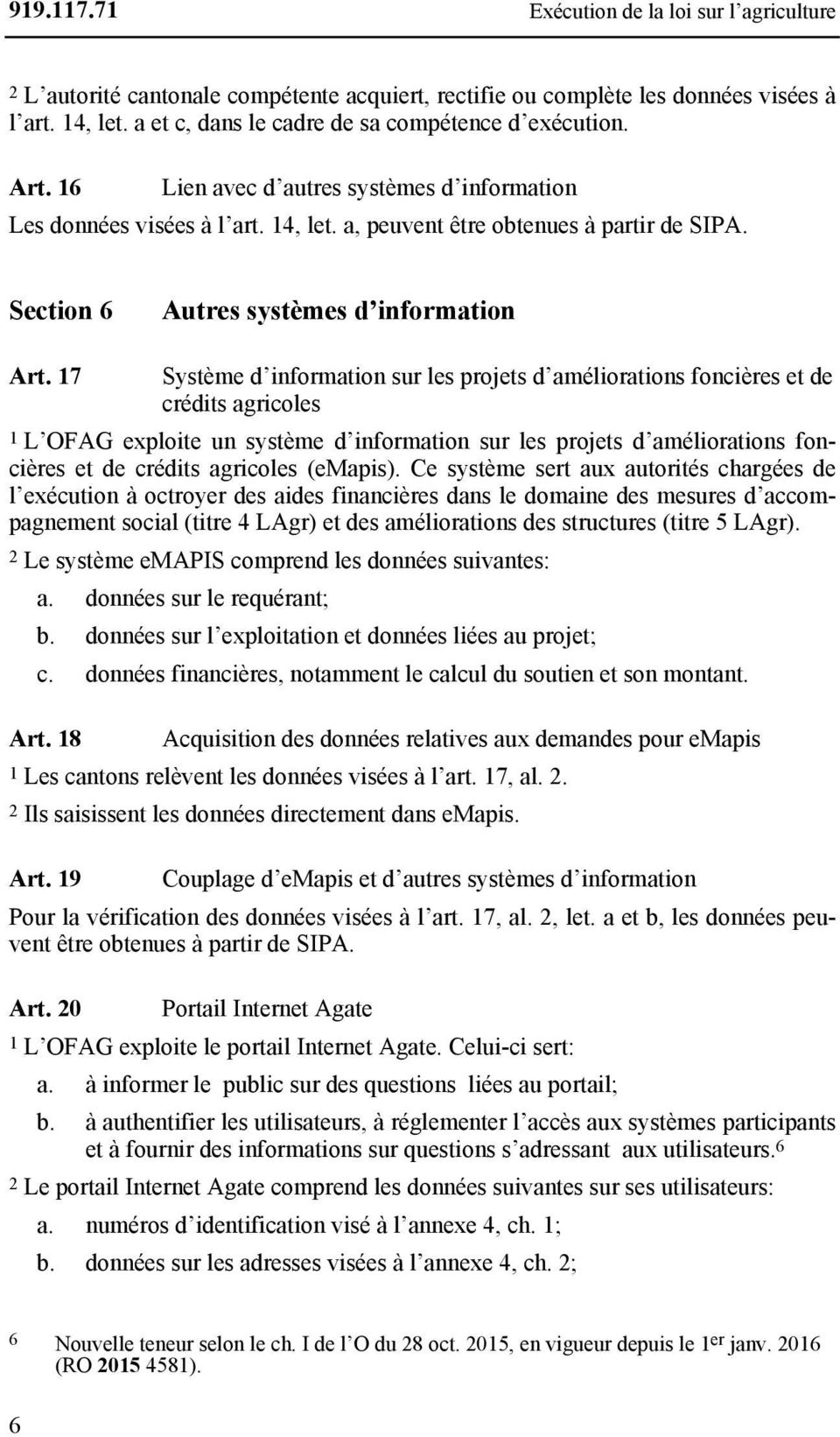Section 6 Autres systèmes d information Art.