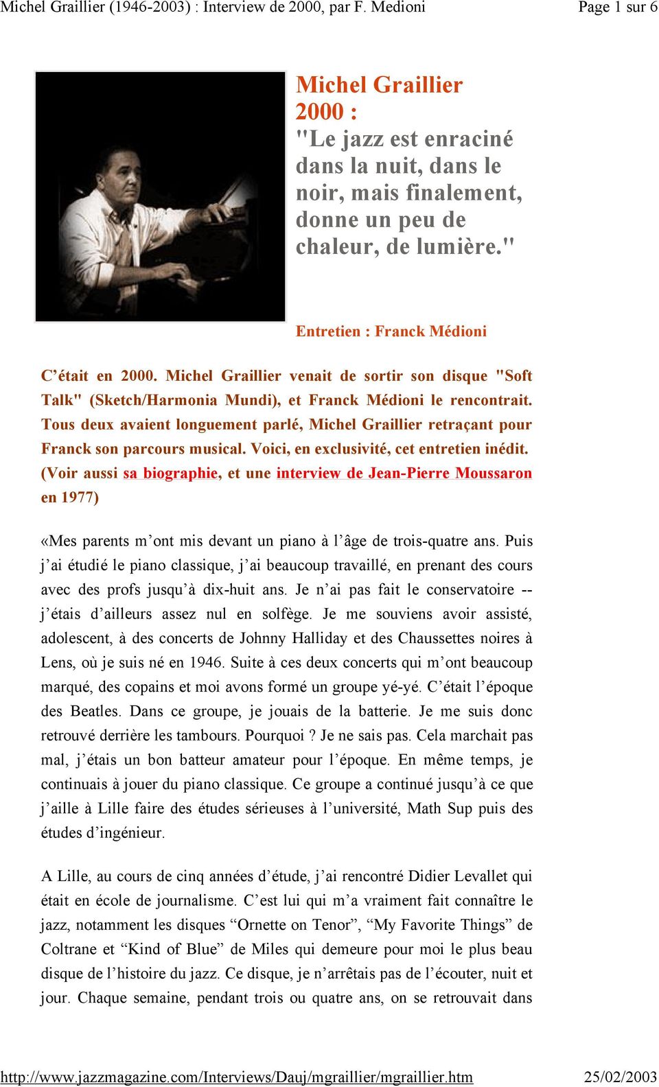 Tous deux avaient longuement parlé, Michel Graillier retraçant pour Franck son parcours musical. Voici, en exclusivité, cet entretien inédit.