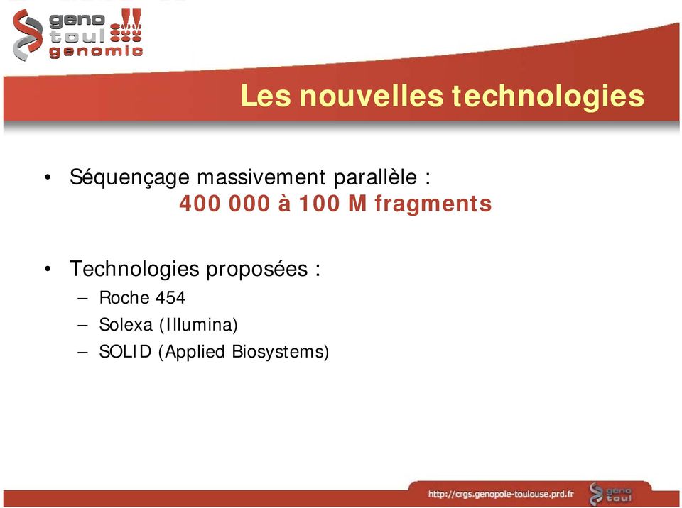 fragments Technologies proposées : Roche